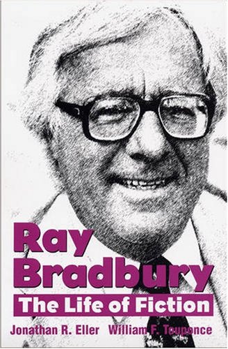 Ray Bradbury Jonathan R Eller William F Touponce