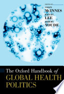 The Oxford Handbook Of Global Health Politics Colin Mcinnes Kelley Lee