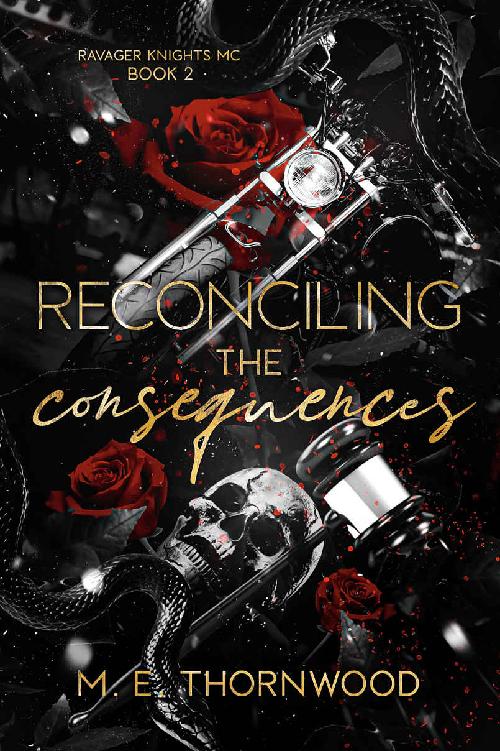 Reconciling The Consequences Ravager Knights Mc Book 2 A Why Choose Romance Me Thornwood