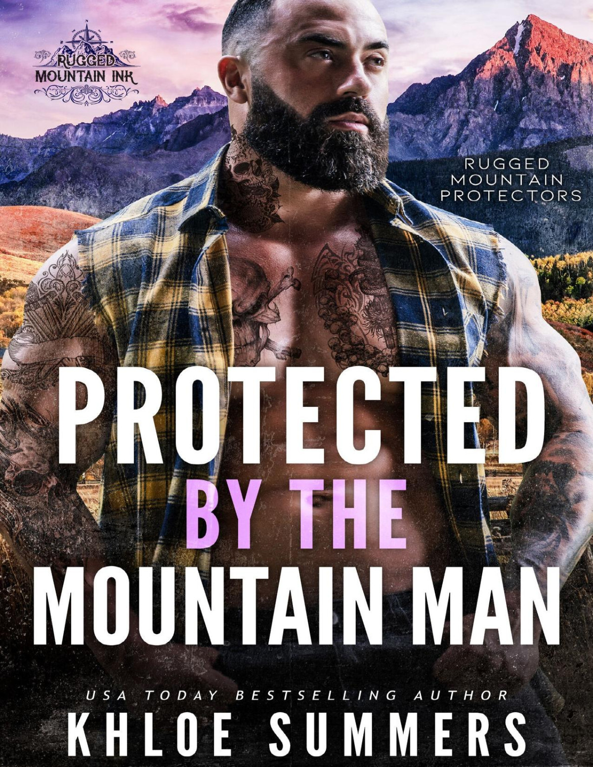 Protected By The Mountain Man Rugged Mountain Protectors Book 1 Khloe Summers