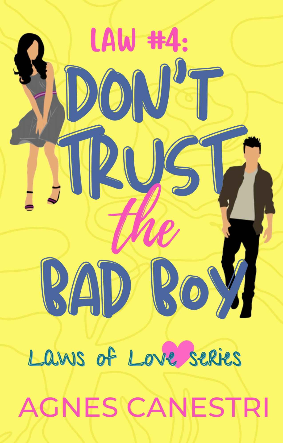 Law 4 Dont Trust The Bad Boy Agnes Canestri