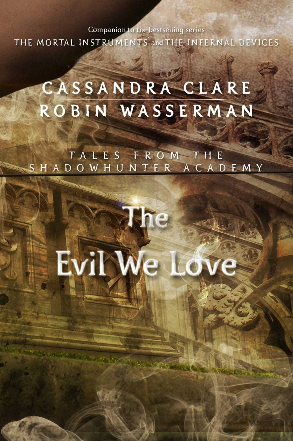 The Evil We Love Cassandra Clare Robin Wasserman