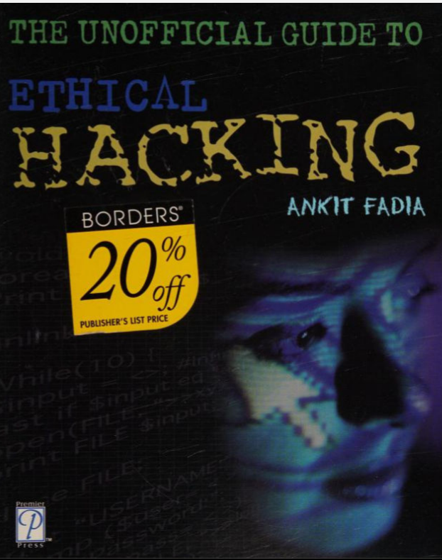 The Unofficial Guide To Ethical Hacking 1st Edition Fadia Ankit
