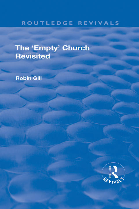 The Empty Church Revisited 2nd Edition Robin Gill