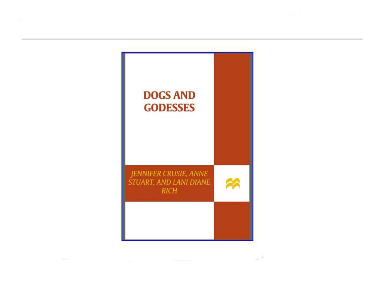 Dogs And Goddesses A Novel Jennifer Crusie Anne Stuart Lani Diane Rich