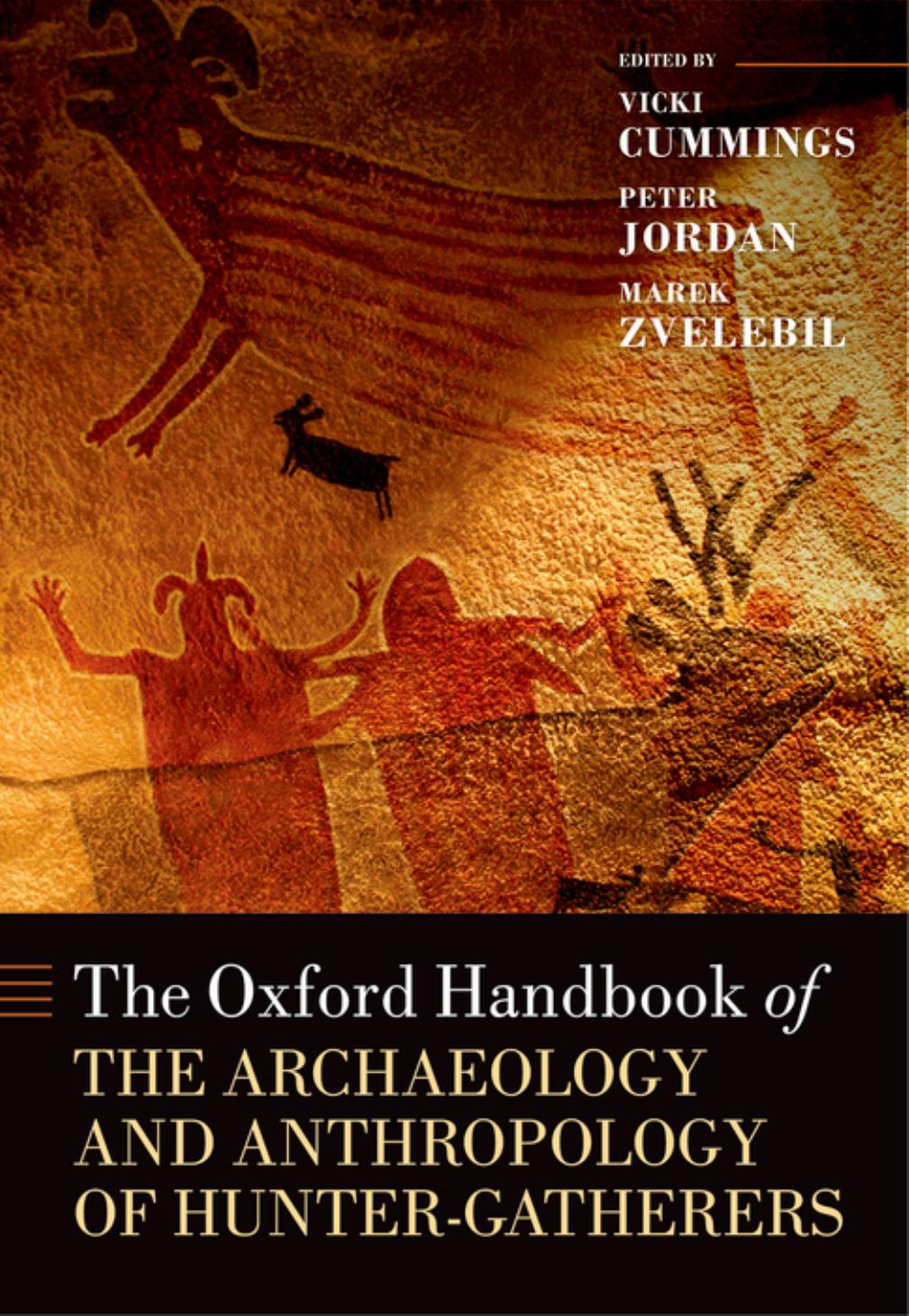 The Oxford Handbook Of The Archaeology And Anthropology Of Huntergatherers 1st Edition Vicki Cummings