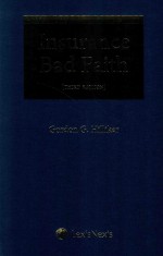 Insurance Bad Faith Third Edition Gordon Ghilliker