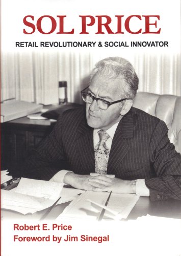 Sol Price Retail Revolutionary Social Innovator First Edition Robert E Price