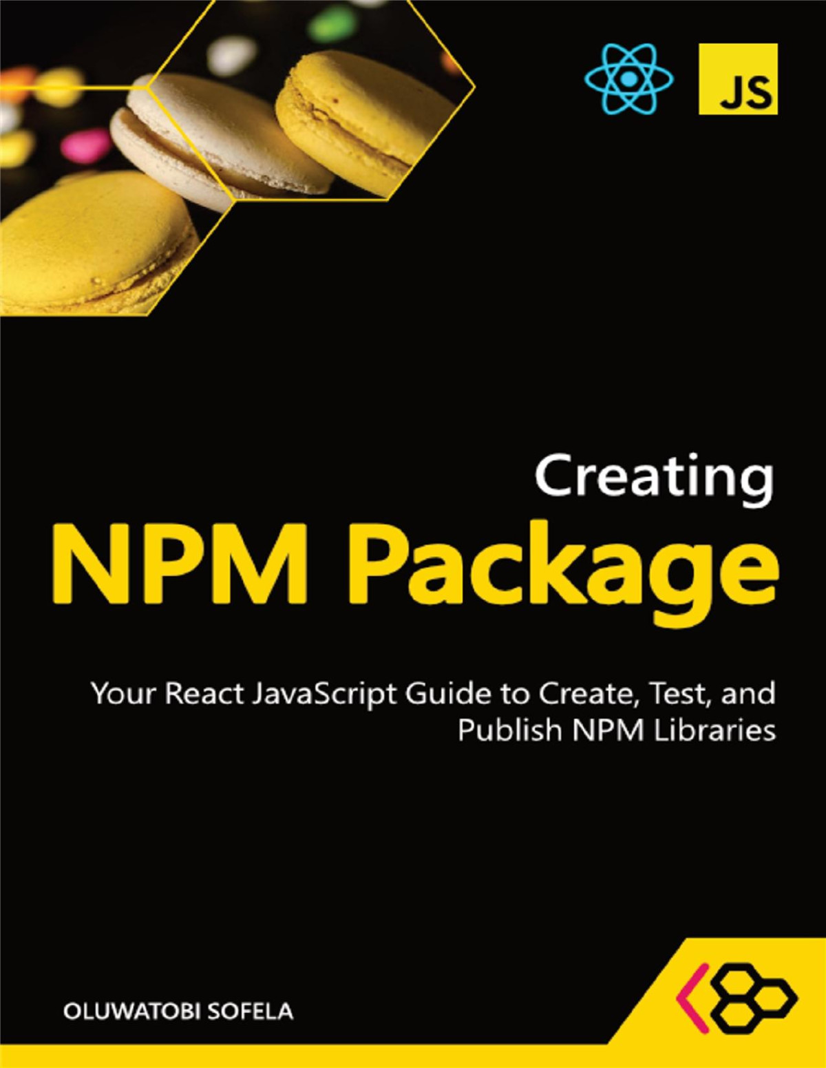 Creating Npm Package Your React Javascript Guide To Create Test And Publish Npm Libraries Codesweetly Sofela