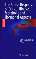 The Stress Response Of Critical Illness Metabolic And Hormonal Aspects Jeancharles Preiser