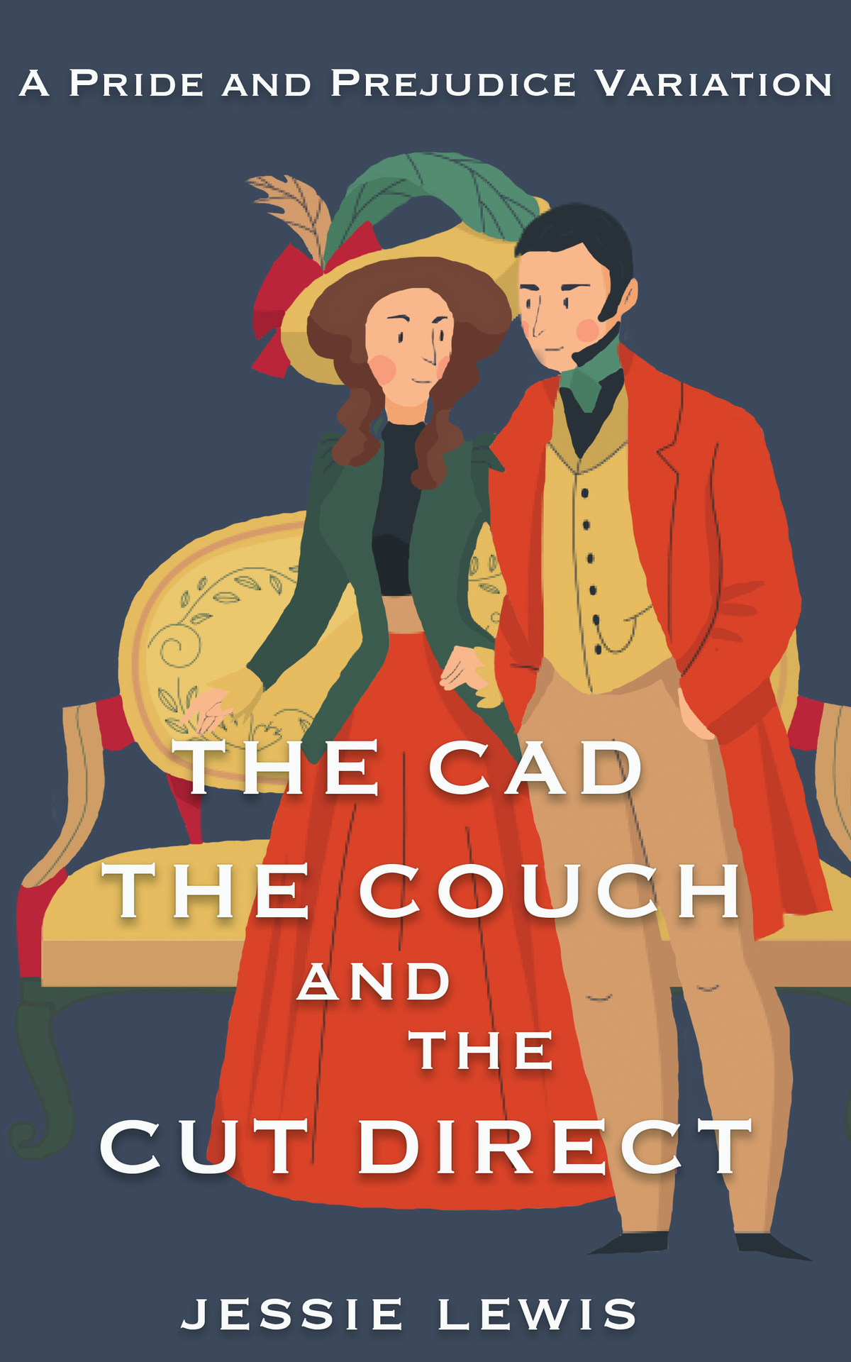 The Cad The Couch And The Cut Direct A Pride And Prejudice Variation Jessie Lewis