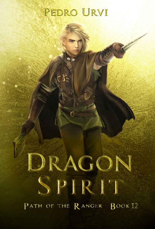 Dragon Spirit Part Of The Ranger Book 12 Pedro Urvi