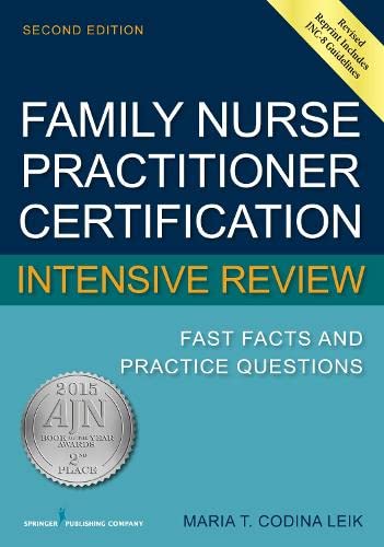 Family Nurse Practitioner Certification Intensive Review Fast Facts And Practice Questions 2e 2nd Edition Maria T Codina Leik