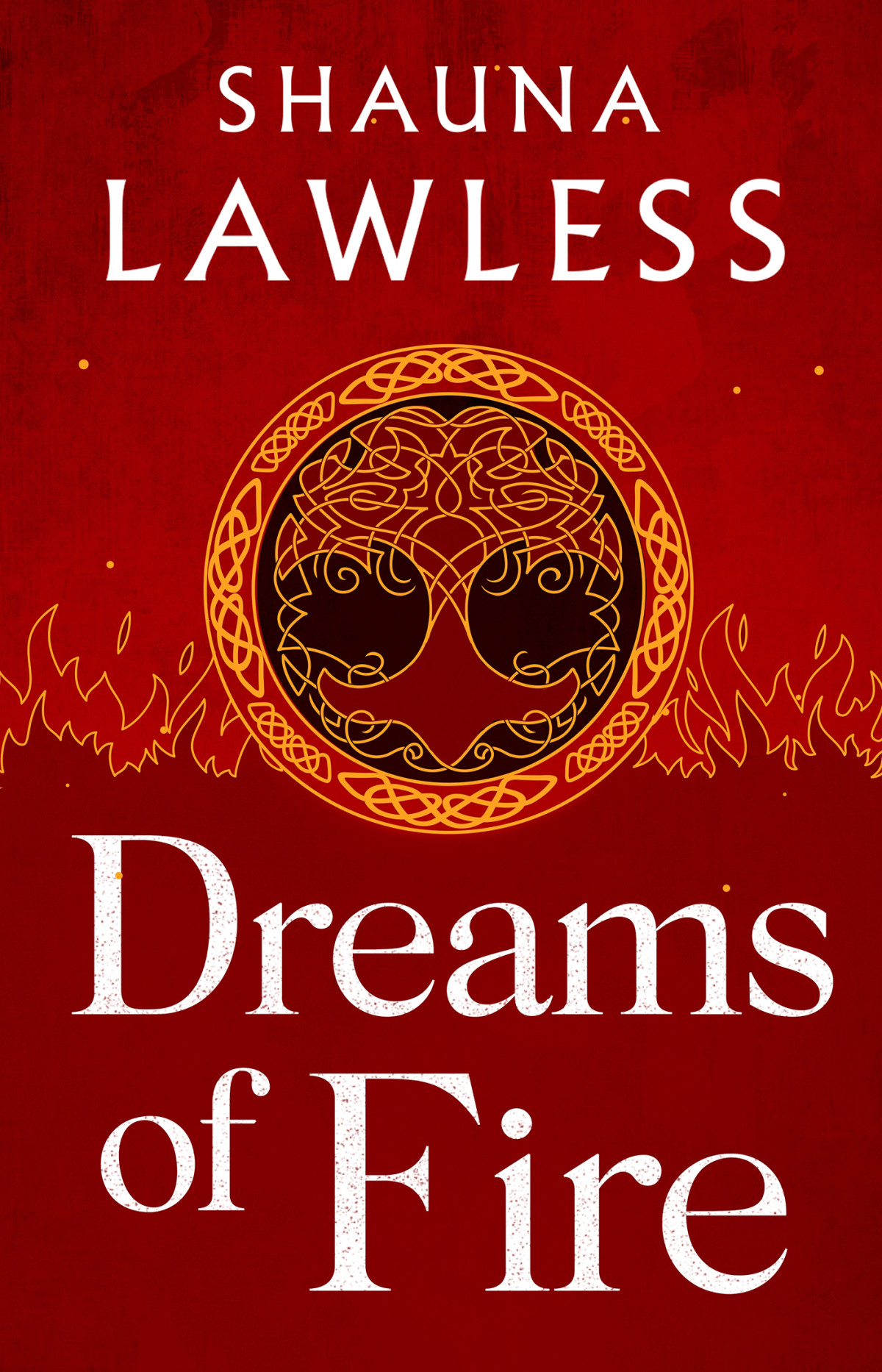 Dreams Of Fire Shauna Lawless