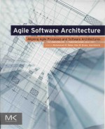 Agile Software Architecture Aligning Agile Processes And Software Architectures Muhammad Ali Babar Alan W Brown Ivan Mistrk