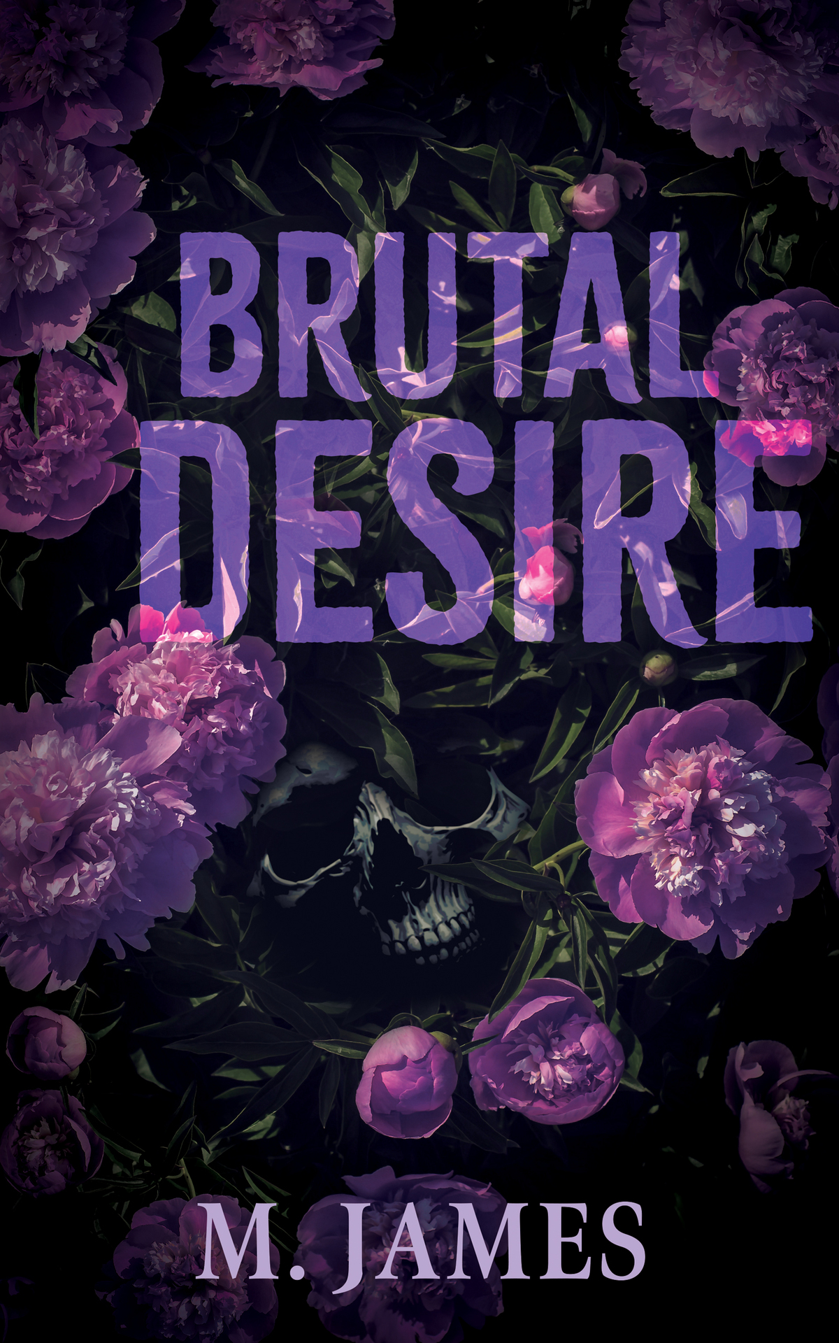 Brutal Desire A Dark Mafia Standalone Romance M James