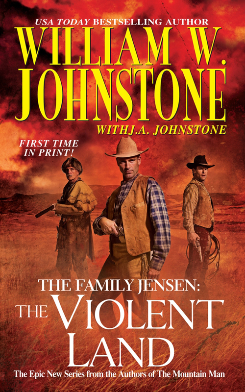 The Violent Land William W Johnstone