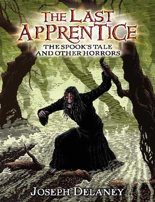 Joseph Delaney The Last Apprentice The Spooks Tale Other Horrors