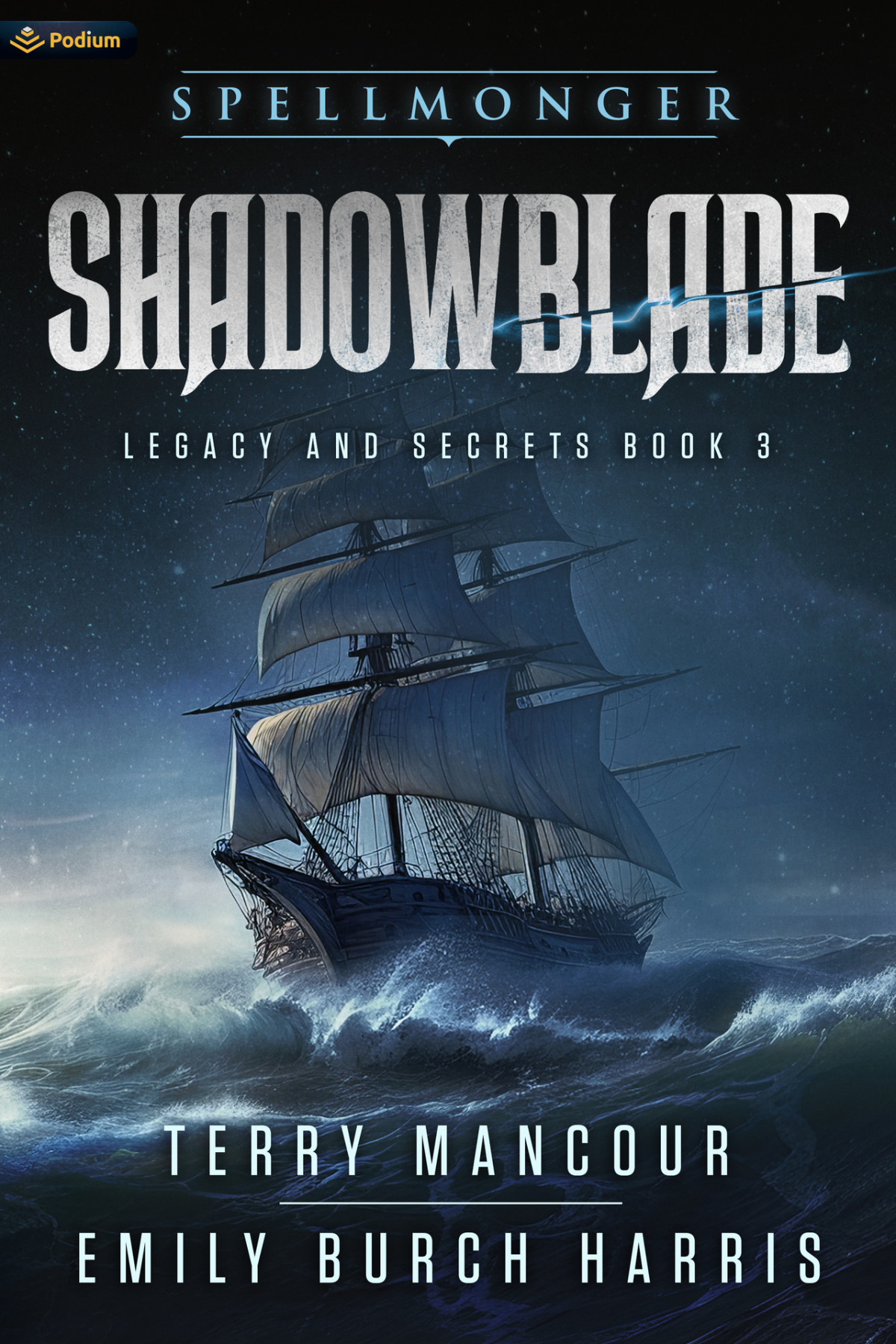 Shadowblade Spellmonger Legacy And Secrets Book 3 Terry Mancour Emily Burch Harris