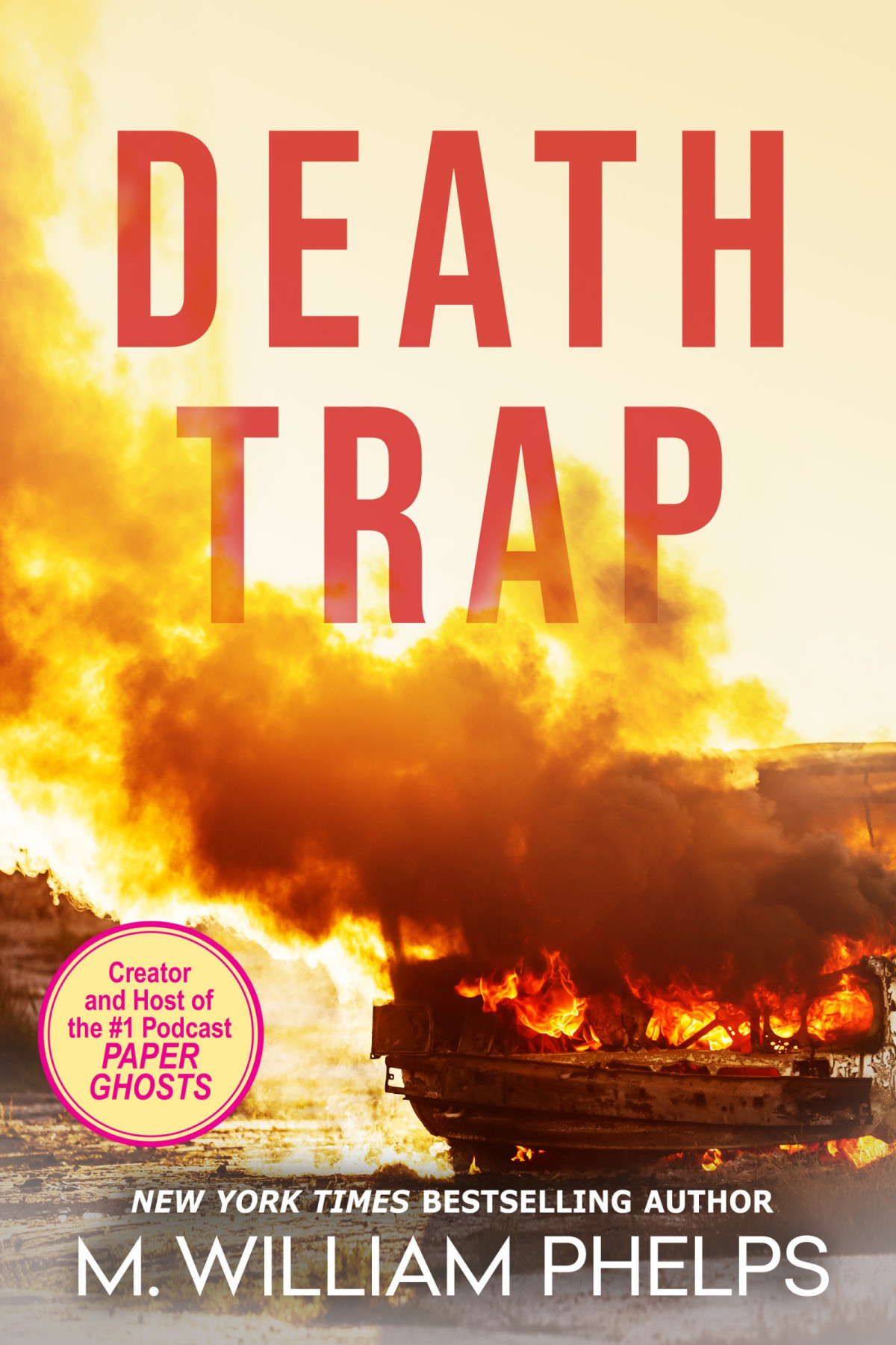 Death Trap M William Phelps