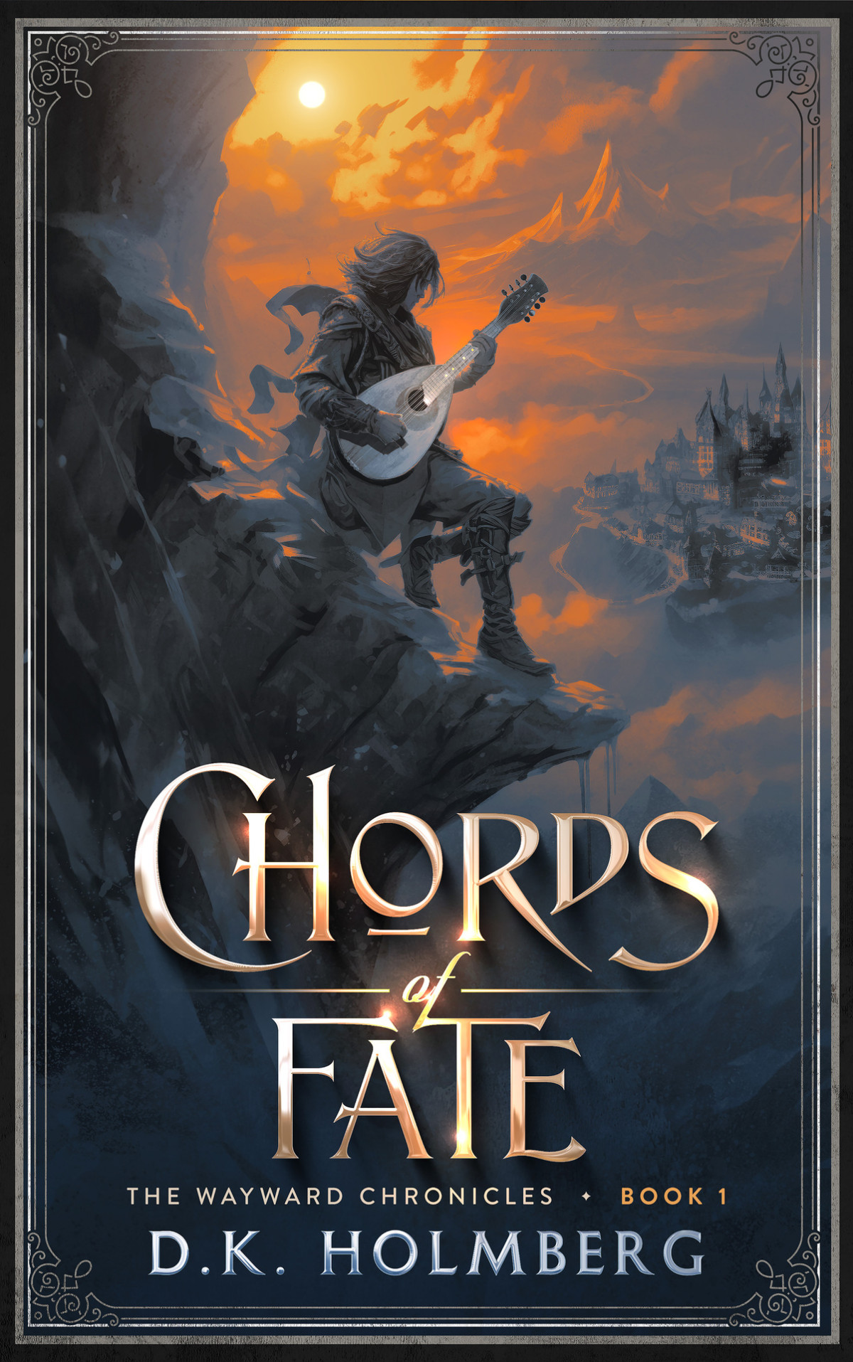 Chords Of Fate The Wayward Chronicles Book 1 Dk Holmberg