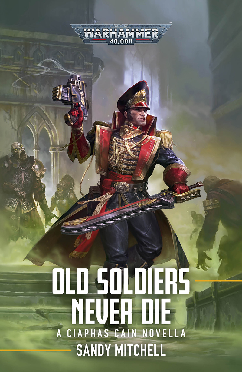 Old Soldiers Never Die Sandy Mitchell
