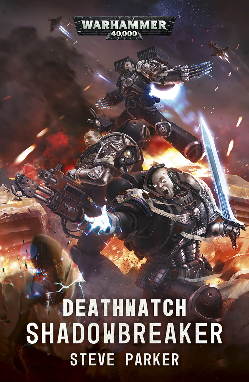 Deathwatch Shadowbreaker Steve Parker