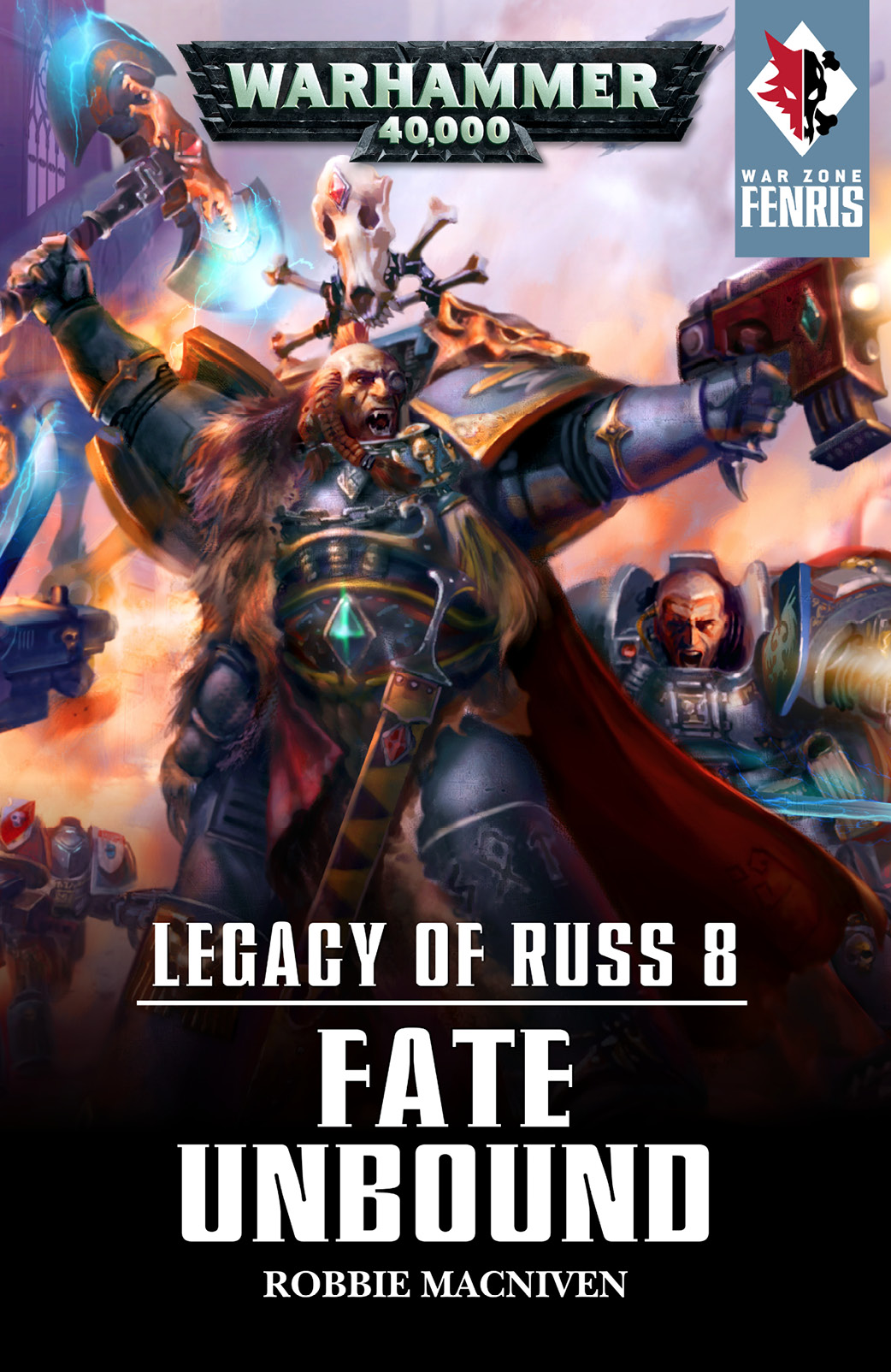 Legacy Of Russ Fate Unbound War Zone Fenris Book 8 Macniven