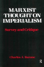 Marxist Thought On Imperialism Survey And Critique Charles Abarone