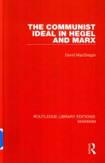 The Communist Ideal In Hegel And Marx Volume 2 David Macgregor