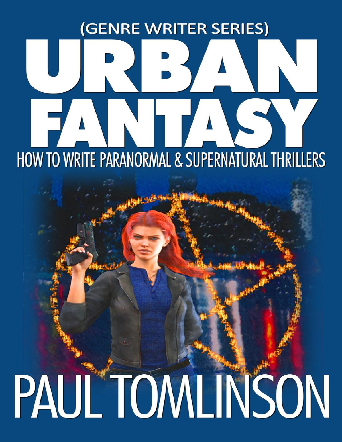 Urban Fantasy How To Write Paranormal Supernatural Thrillers Genre Writer Tomlinson