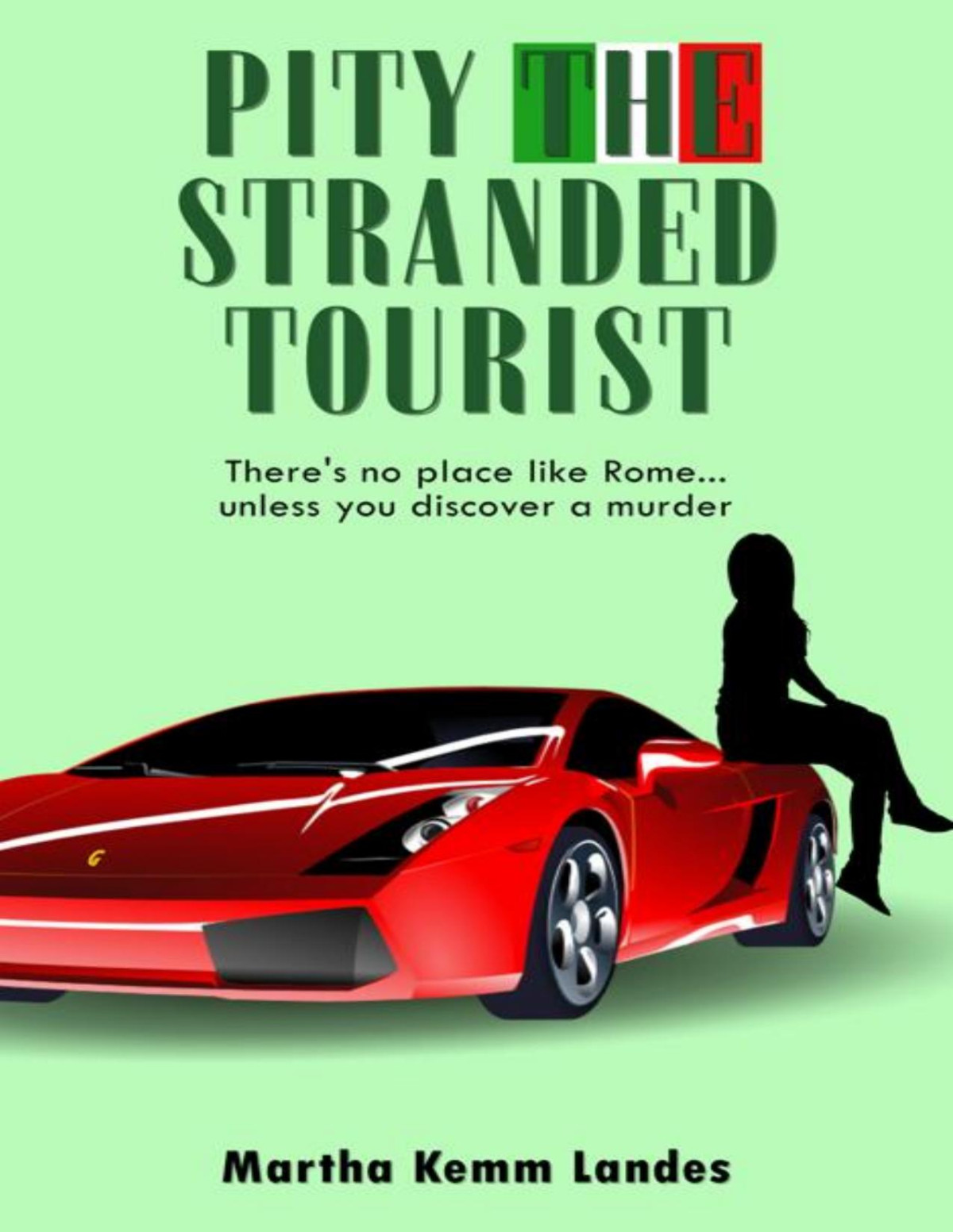 Pity The Stranded Tourist 1st Edition Martha Landes