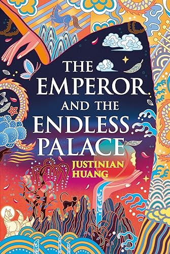 The Emperor And The Endless Palace A Novel 1st Edition Justinian Huang