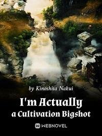 Im Actually A Cultivation Bigshot Complete Kinoshita Nakui