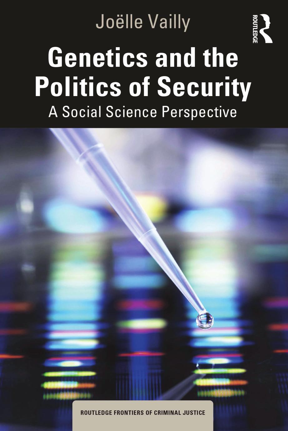 Genetics And The Politics Of Security A Social Science Perspective Jolle Vailly