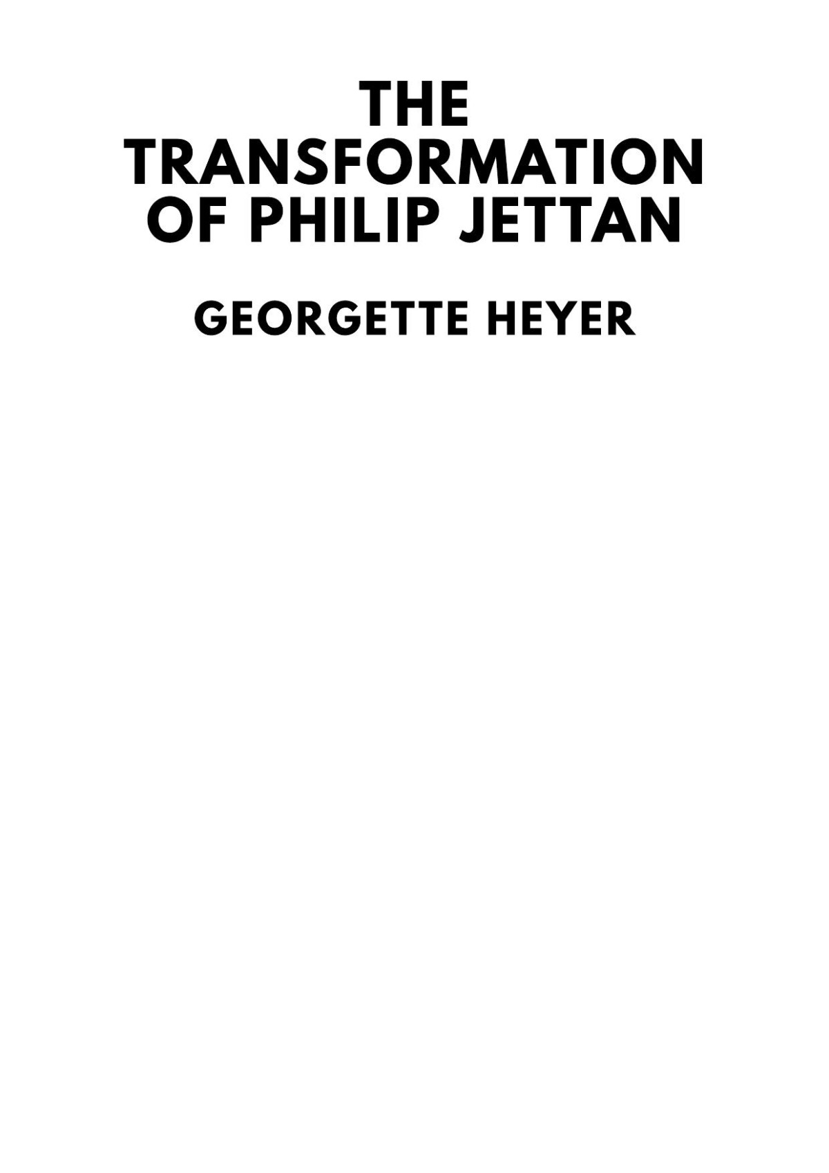 The Transformation Of Philip Jettan A Comedy Of Manners Georgette Heyer