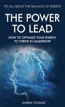 The Power To Lead How To Optimize Your Energy To Thrive In Leadership Marisa Thomas