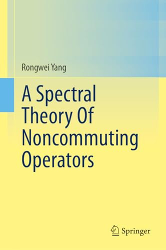 A Spectral Theory Of Noncommuting Operators 1st Edition Yang