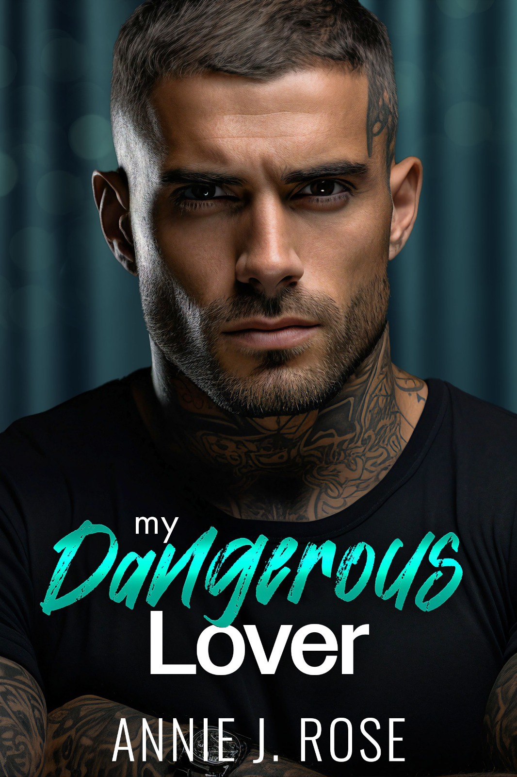 My Dangerous Lover Offlimit Daddies Annie J Rose