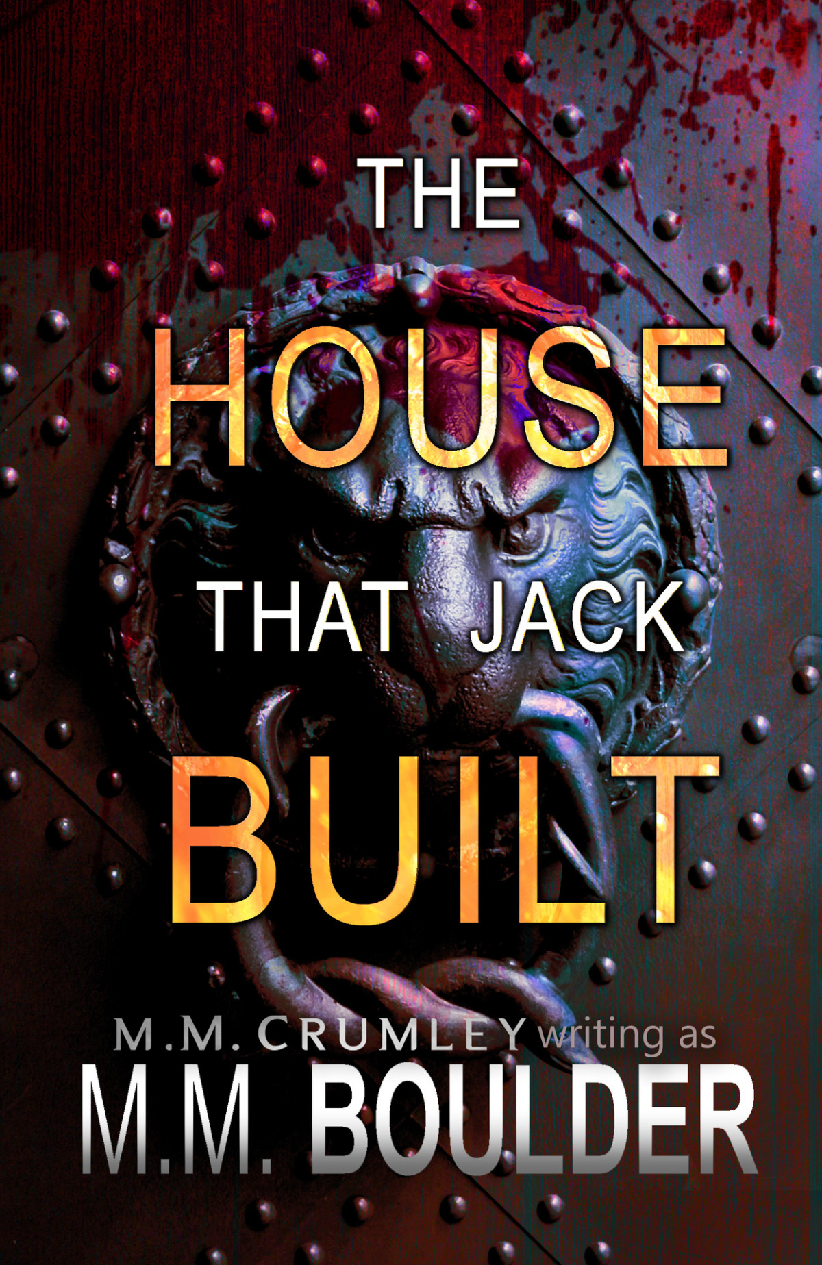 The House That Jack Built Crumley Mm Boulder Mm