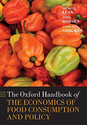 The Oxford Handbook Of The Economics Of Food Consumption And Policy 1st Edition Lusk