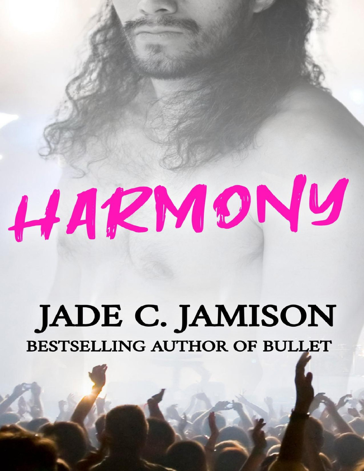 Harmony A Steamy Best Friends Little Sister Rockstar Romance Jade C Jamison