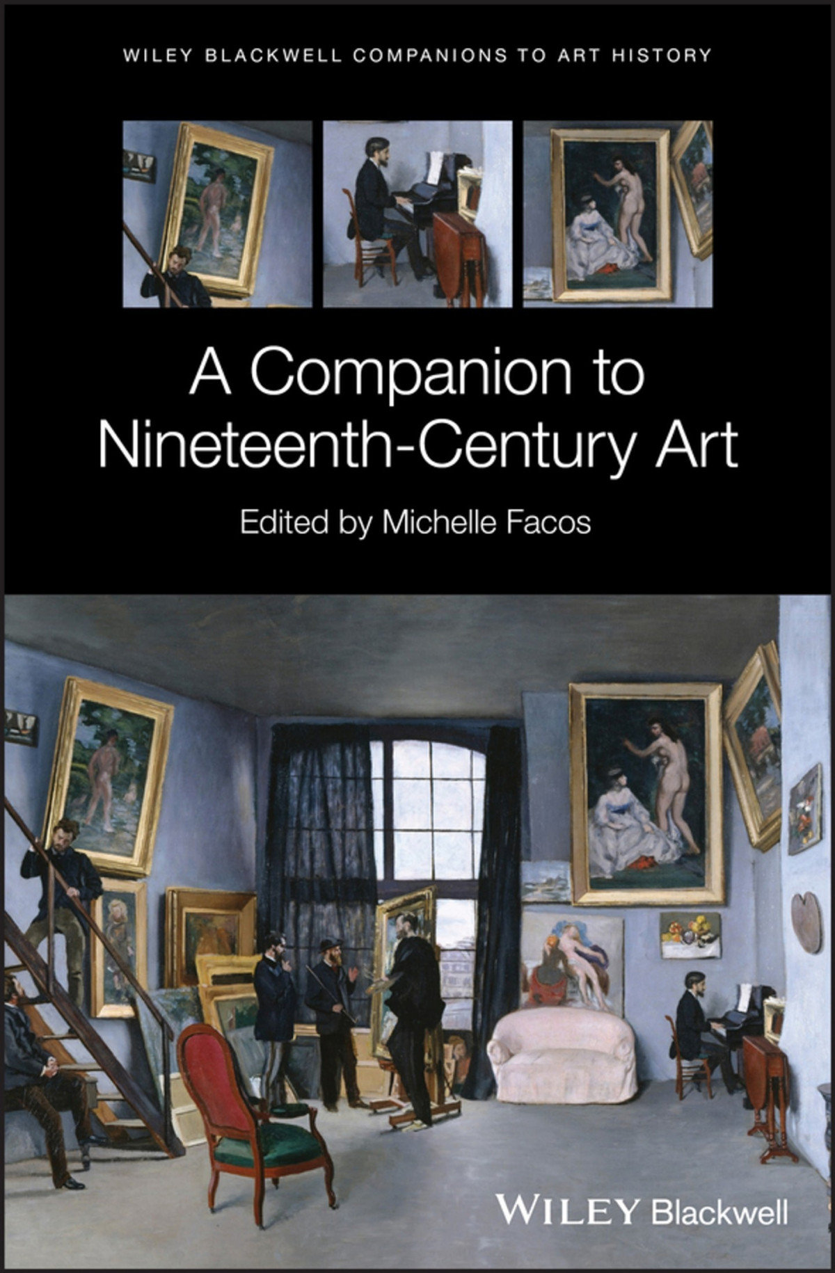 A Companion To Nineteenthcentury Art Blackwell Companions To Art History 1st Edition Michelle Facos