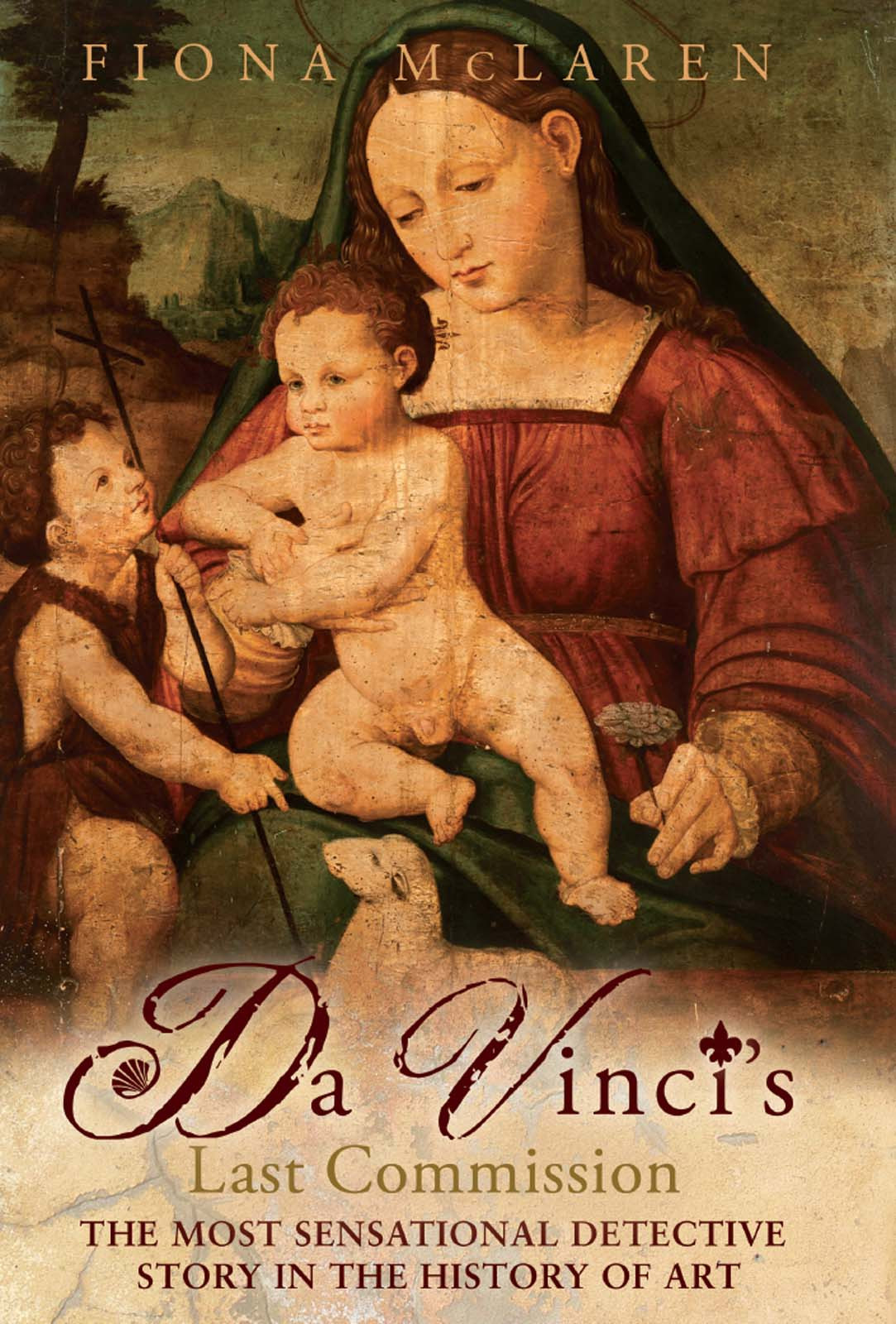 Da Vincis Last Commission First Edition Fiona Mclaren