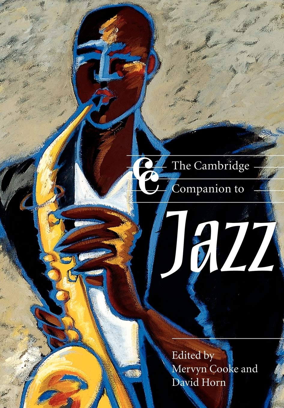 The Cambridge Companion To Jazz Cambridge Companions To Music First Edition Cooke