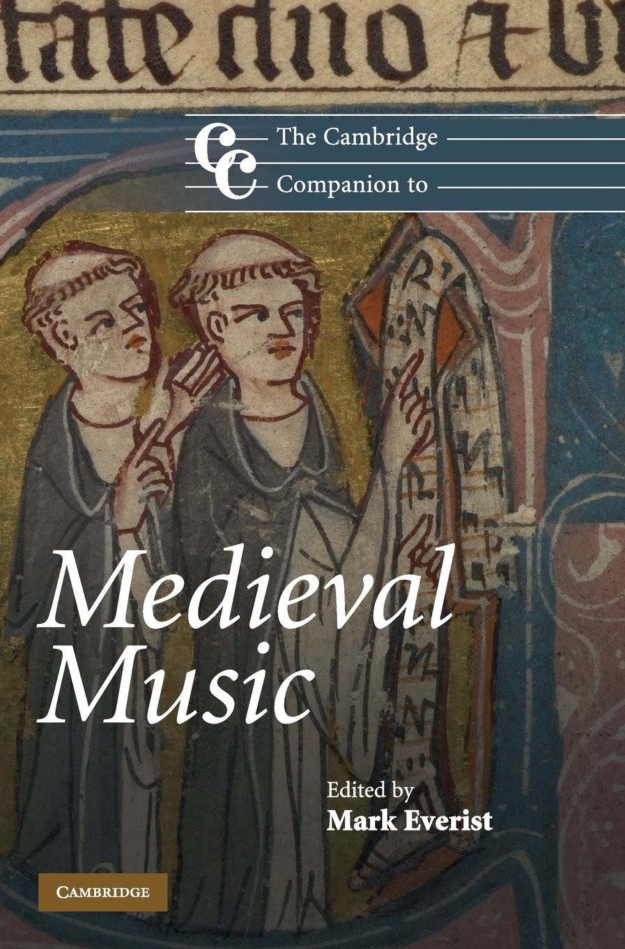 The Cambridge Companion To Medieval Music Mark Everist
