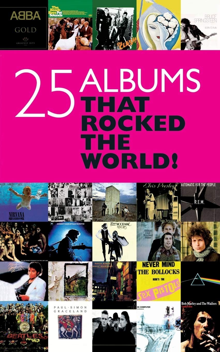 25 Albums That Rocked The World 1st Edition Charlesworth Chris
