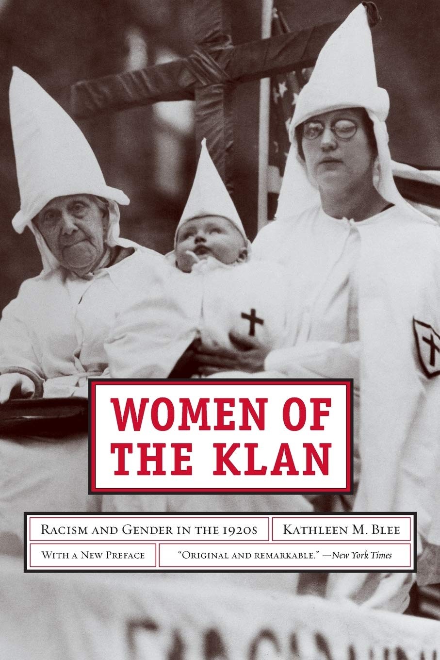 Women Of The Klan Racism And Gender In The 1920s First Edition With A New Preface Blee