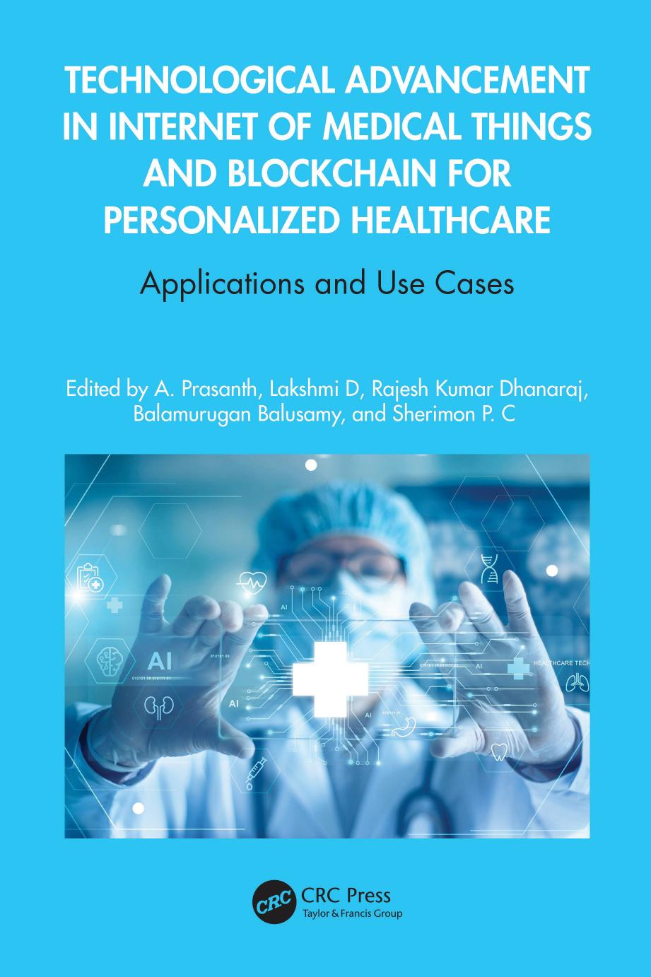 Technological Advancement In Internet Of Medical Things And Blockchain For Personalized Healthcare Applications And Use Cases A Prasanth