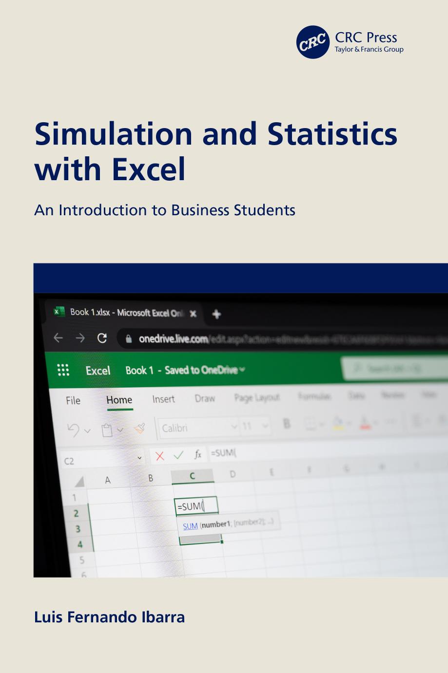 Simulation And Statistics With Excel An Introduction To Business Students Ibarra Luis Fernando